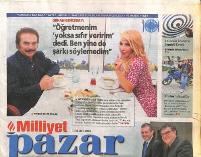 Milliyet Gazetesi Pazar Eki 31 Mart 2013-Orhan Gencebay Öğretmenim Yoksa Sıfır Veririm Dedi.Ben Yine de Şarkı Söylemedim GZ105146 - 1