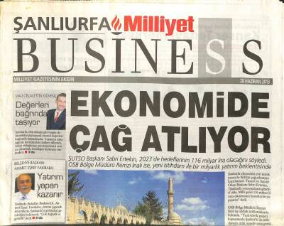 Milliyet Gazetesi Şanlıurfa Business Eki 28 Haziran 2013 - Sabri Ertekin , 2023de Hedeflerinin 116 Milyar Lira Olacağını Söyledi GZ105732 - 1