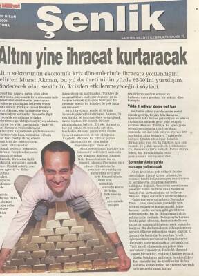 Milliyet Gazetesi Şenlik Eki 20 Nisan 2001-Altını Yine İhracat Kurtaracak GZ36457 - 1
