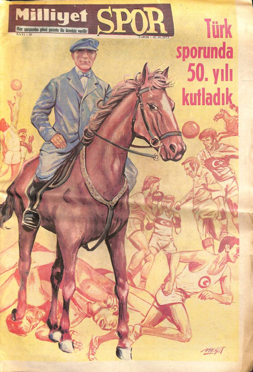 Milliyet Gazetesi Spor Eki 31 Ekim 1973 - İlk Milli Maçımız - 350 Milli Maçın Bilançosu - 50 Yılın En Büyük Sporcuları GZ138364 - 1