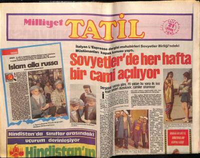 Milliyet Gazetesi Tatil Eki 21 Nisan 1991 - Sovyetlerde Her Hafta Bir Cami Açılıyor GZ75535 - 1