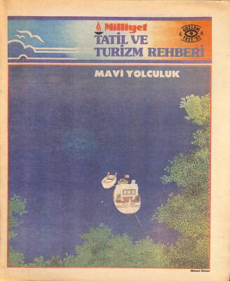 Milliyet Gazetesi Tatil Ve Turizm Rehberi - Mavi Yolculuk GZ122603 - 1