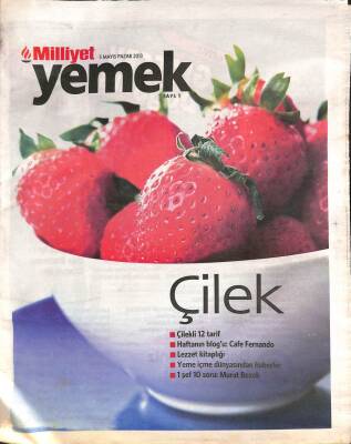 Milliyet Gazetesi Yemek Eki 5 Mayıs 2013 - Yeme İçme Dünyasından Haberler GZ109653 - 1