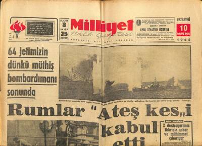 Milliyet Halk Gazetesi 10 Ağustos 1964 - Rumlar Ateş Kesi Kabul Etti - Grivas İstifa Etti GZ121462 - 1