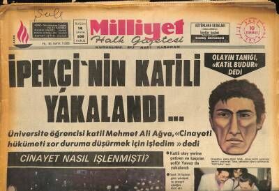 Milliyet Halk Gazetesi 10 Temmuz 1979 - İpekçinin Katili Yakalandı... GZ86352 - 1