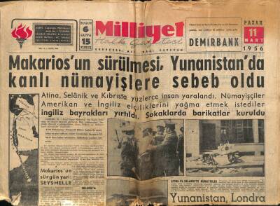 Milliyet Halk Gazetesi 11 Mart 1956 - Makariosun Sürülmesi , Yunanistanda Kanlı Nümayişlere Sebeb Oldu GZ117681 - 1