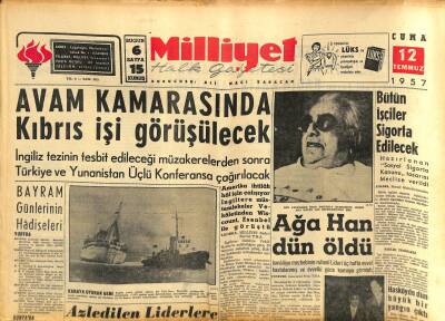 Milliyet Halk Gazetesi 12 Temmuz 1957 - Ağa Han Öldü - Avam Kamarasında Kıbrıs İşi Görüşülecek GZ117849 - 1