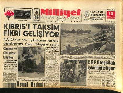 Milliyet Halk Gazetesi 13 Temmuz 1957 - Kıbrısı Taksim Fikri Gelişiyor - Muraddağı Ormanları Yanıyor GZ117850 - 1