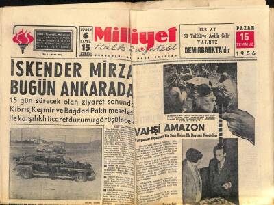 Milliyet Halk Gazetesi 15 Temmuz 1956 - Kıbrıs İçin Yeni Bir Anayasa Hazırlanıyor - İskender Mirza Bugün Ankarada GZ118268 - 1