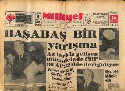 Milliyet Halk Gazetesi 16 Ekim 1961 - Başabaş Bir Yarışma , Az Farkla Gelişen Mücadelede CHP 36 , AP 22 İlde İleri Gidiyor GZ79033 - 1