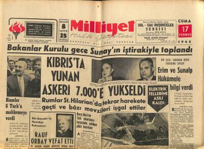 Milliyet Halk Gazetesi 17 Temmuz 1964 - Eski Başvekil Ve Hamidiye Kahramanı Rauf Orbay Vefat Etti - Kıbrısta Yunan Askeri 7000e Yükseldi GZ121422 - 1