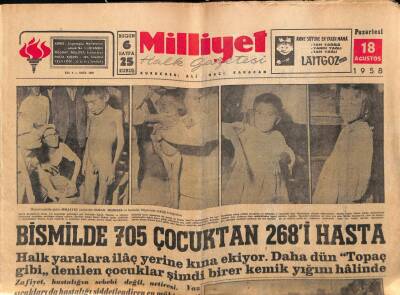 Milliyet Halk Gazetesi 18 Ağustos 1958 - Bismilde 705 Çocuktan 268i Hasta GZ88694 - 1