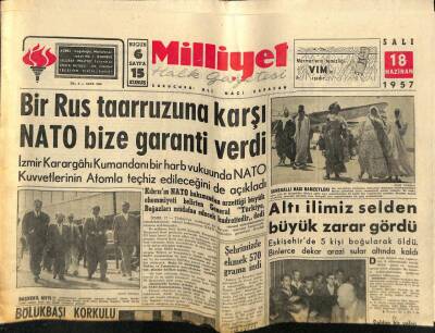 Milliyet Halk Gazetesi 18 Haziran 1957 - Bir Rus Taarruzuna Karşı NATO Bize Garanti Verdi GZ76187 - 1