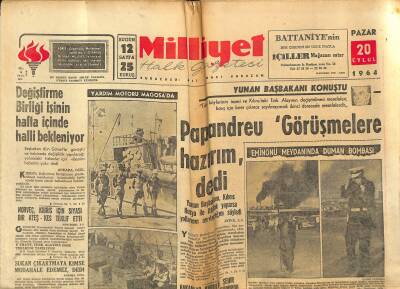 Milliyet Halk Gazetesi 20 Eylül 1964 - Papandreu Görüşmelere Hazırım dedi - Sükan Çıkartmaya Kimse Müdahale Edemez , dedi GZ121460 - 1