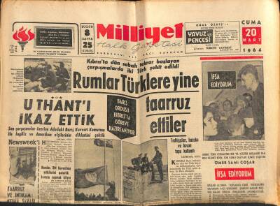 Milliyet Halk Gazetesi 20 Mart 1964 - U-Thantı İkaz Ettik - Rumlar Türklere Yine Taarruz Ettiler GZ118357 - 1