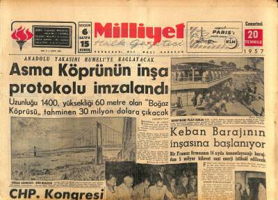 Milliyet Halk Gazetesi 20 Temmuz 1957 - Anadolu Yakasını Rumeliye Bağlayacak Asma Köprünün İnşa Protokolu İmzalandı - Keban Barajının İnşasına Başlan GZ117788 - 1