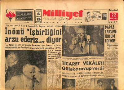 Milliyet Halk Gazetesi 22 Temmuz 1957 - Günaltay İl Başkanı Seçildi - Ticaret Vekaleti Güleke Cevap Verdi GZ117790 - 1