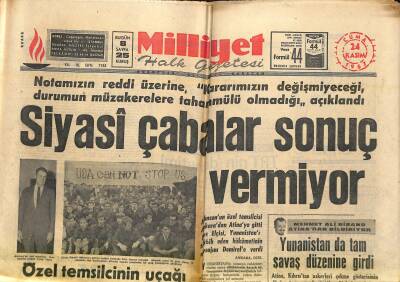 Milliyet Halk Gazetesi 24 Kasım 1967 - Siyasi Çabalar Sonuç Vermiyor - Yunanistan da Tam Savaş Düzenine Girdi GZ118289 - 1
