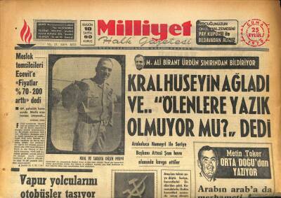Milliyet Halk Gazetesi 25 Eylül 1970 - Kral Hüseyin Ağladı Ve.. Ölenlere Yazık Olmuyor mu ? dedi GZ85622 - 1