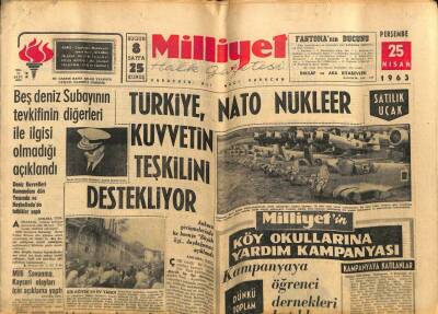 Milliyet Halk Gazetesi 25 Nisan 1963 - Türkiye , NATO Nükleer Kuvvetin Teşkilini Destekliyor GZ79049 - 1