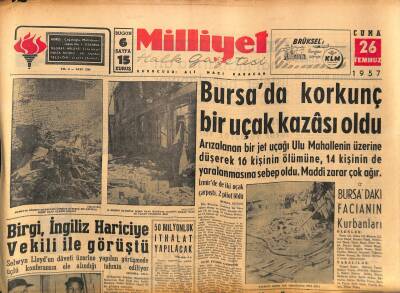 Milliyet Halk Gazetesi 26 Temmuz 1957 - Bursada Korkunç Bir Uçak Kazası Oldu - Tunusta Cumhuriyet Dün İlân Edildi GZ117794 - 1