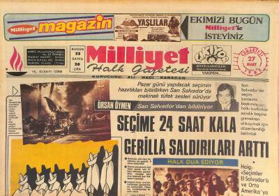 Milliyet Halk Gazetesi 27 Mart 1982 - Örsan Öymen San Salvadordan Bildiriyor Seçime 24 Saat Kala Gerilla Saldırıları Arttı GZ126965 - 1