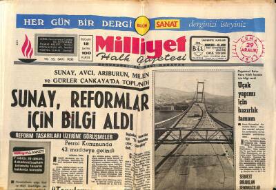 Milliyet Halk Gazetesi 29 Aralık 1972 - Köprüye 398 Metre Yol Döşendi - Sunay , Reformlar İçin Bilgi Aldı GZ125364 - 1