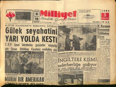 Milliyet Halk Gazetesi 3 Ağustos 1956 - İngiltere Kısmi Seferberliğe Gidiyor - Gülek Seyehatini Yarı Yolda Kesti GZ118306 - 1