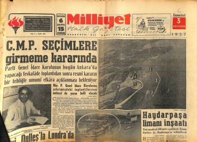 Milliyet Halk Gazetesi 3 Ağustos 1957 - Haydarpaşa Limanı İnşaatı - C.M.P. Seçimlere Girmeme Kararında GZ118149 - 1