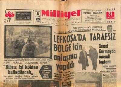 Milliyet Halk Gazetesi 31 Aralık 1963 - Lefkoşada Tarafsız Bölge İçin Anlaşma Yapıldı GZ81968 - 1