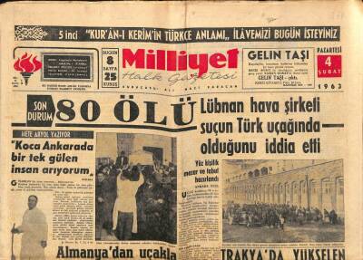 Milliyet Halk Gazetesi 4 Şubat 1963 - Lübnan Hava Şirketi Suçun Türk Uçağında Olduğunu İddia Etti , Son Durum 80 Ölü GZ92677 - 1