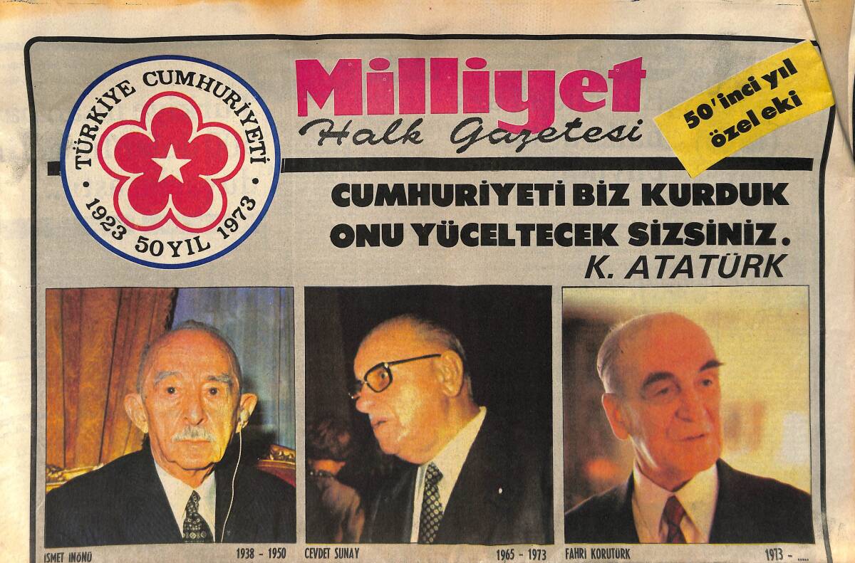 Milliyet Halk Gazetesi 50. Yıl Özel Eki 1973 - İnönü: Cumhuriyeti İlan Eden Kanunu Atatürk Söyledi Ben Yazdım GZ153554 - 1
