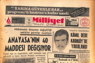 Milliyet Halk Gazetesi 6 Haziran 1971 - Anayasanın 40 Maddesi Değişiyor-Şefik Erensü ODTÜ Rektörlüğüne Seçildi GZ86730 - 1