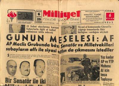 Milliyet Halk Gazetesi 6 Nisan 1962 - Yüz Kadar AP Ve YTP Mebusu Af İçin İmza Topluyor GZ74532 - 1