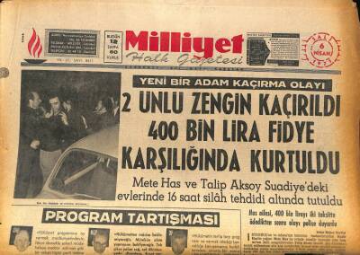 Milliyet Halk Gazetesi 6 Nisan 1971 - 2 Ünlü Zengin Kaçırıldı 400 Bin Lira Fidye Karşılığında Kurtuldu GZ87027 - 1