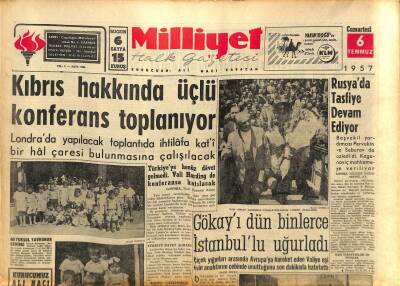 Milliyet Halk Gazetesi 6 Temmuz 1957 - Rusyada Tasfiye Devam Ediyor - Kıbrıs Hakkında Üçlü Konferans Toplanıyor GZ117846 - 1