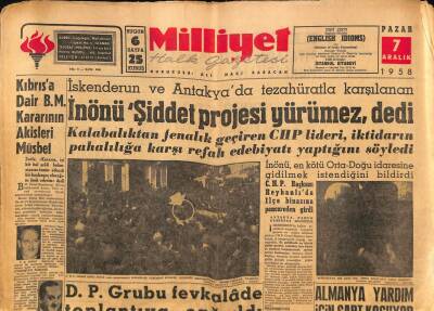 Milliyet Halk Gazetesi 7 Aralık 1958 - İskenderun Ve Antakyada Tezahüratla Karşılanan İnönü Şiddet Projesi Yürümez dedi GZ82940 - 1