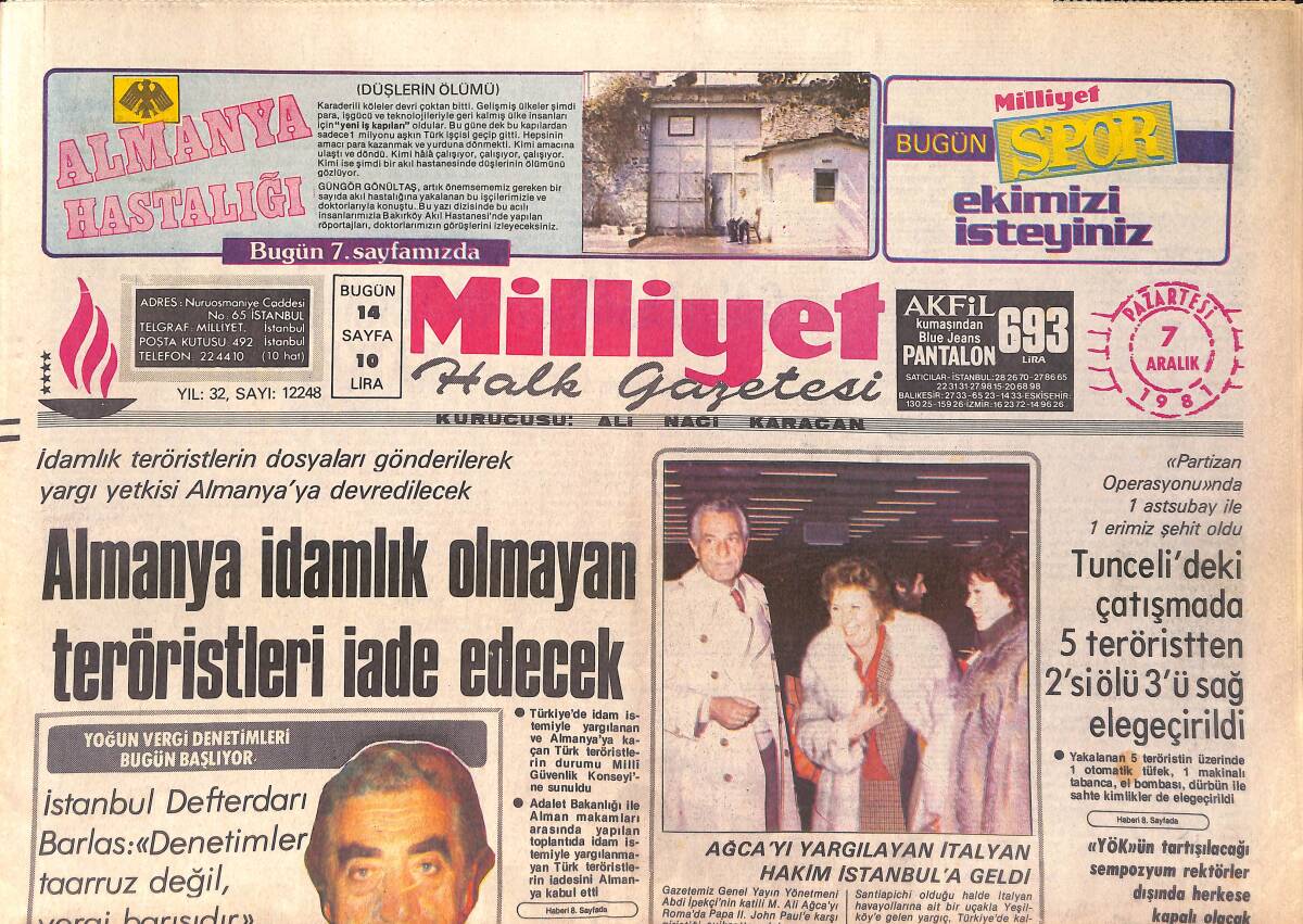 Milliyet Halk Gazetesi 7 Aralık 1981 - Almanya İdamlık Olmayan Teröristleri İade Edecek - Ağca'yı Yargılayan İtalyan Hakim İstanbul'a Geldi GZ161137 - 1