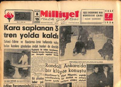 Milliyet Halk Gazetesi 7 Şubat 1956 - Randall Ankarada Bir Klüpte Konuştu - Kara Saplanan 3 Tren Yolda Kaldı GZ93564 - 1