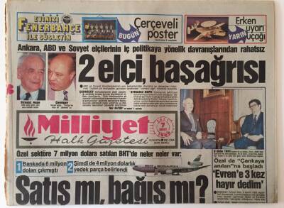 Milliyet Halk Gazetesi 7 Şubat 1989 - Ankara ,ABD Ve Sovyet Elçilerinin İç Politikaya Yönelik Davranışlarından Rahatsız GZ16162 - 2