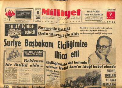 Milliyet Halk Gazetesi 9 Mart 1963 - Suriye Başbakanı Elçiliğimize İltica Etti - Suriye , Sınırları Ve Hava Alanlarını Kapattı GZ121454 - 1