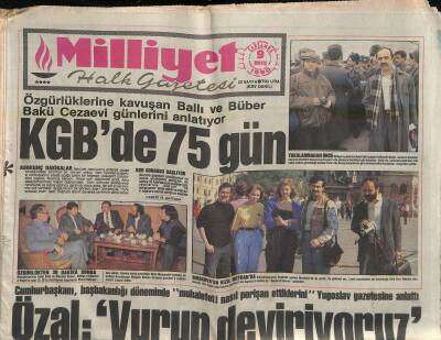 Milliyet Halk Gazetesi 9 Mayıs 1990 - Özgürlüklerine Kavuşan Ballı Ve Büber Bakü Cezaevi Günlerini Anlatıyor GZ118430 - 1