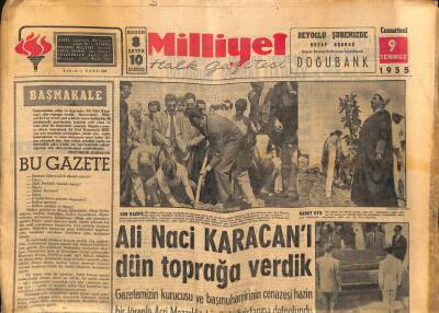 Milliyet Halk Gazetesi 9 Temmuz 1955 - Ali Naci Karacanı Dün Toprağa Verdik GZ88930 - 1