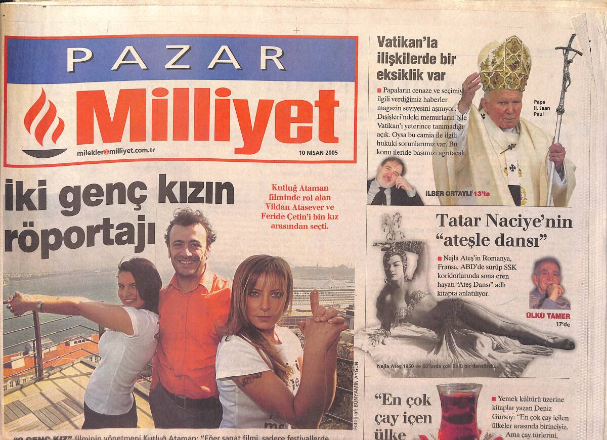 Milliyet Pazar Gazetesi 10 Nisan 2005 - İstanbul'un Romanını Yazan Seyyah - Papa'nın Ölümü GZ3190 - 1