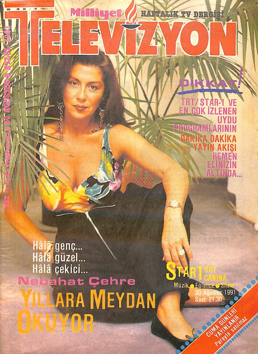 Milliyet Televizyon Haftalık TV Dergisi 30 Ağustos - 5 Eylül 1991 - Necla Nazır, Çocuk Sahibi Olduktan Sonra Yeşilçam'ı İkinci Plana Attı NDR93099 - 1