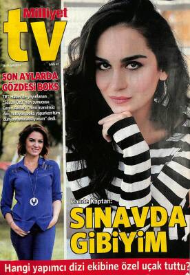 Milliyet TV Dergisi 13-19 Eylül 2014 Sayı 43 - Hande Kaptan Sınavda Gibiyim NDR78990 - 1