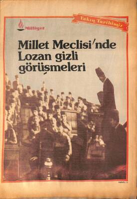 Milliyet Yakın Tarihimiz Fasikül 12 MİLLET MECLİSİND LOZAN GİZLİ GÖRÜŞMELERİ DRG1427 - 1
