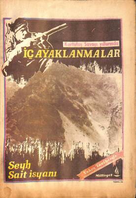 Milliyet Yakın Tarihimiz Fasikül 28 - KURTULUŞ SAVAŞI YILLARINDA İÇ AYAKLANMALAR VE ŞEYH SAİT İSYANI DRG1422 - 1