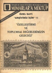 Mimarlara Mektup Özel Sayı Arşiviniz İçin VI - Özelleştirme DRG396 - Gökçekoleksiyon