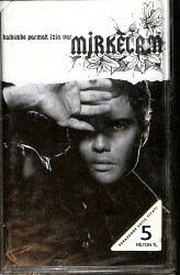 Mirkelam - Kalbimde Parmak İzin Var Kaset (Sıfır) KST28264 - 1